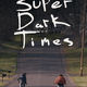 photo du film Super dark times