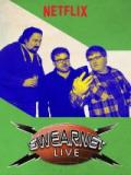voir la fiche complète du film : Swearnet live