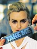 voir la fiche complète du film : Take me