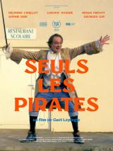voir la fiche complète du film : Seuls les pirates