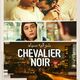 photo du film Chevalier Noir