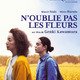 photo du film N'oublie pas les fleurs