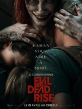 voir la fiche complète du film : Evil Dead Rise
