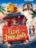 voir la fiche complète du film : Le Lion et les trois brigands