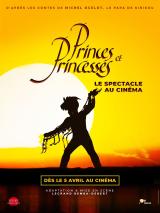 voir la fiche complète du film : Princes et Princesses : le spectacle au cinéma