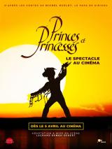 Princes Et Princesses : Le Spectacle Au Cinéma