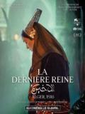 voir la fiche complète du film : La Dernière reine