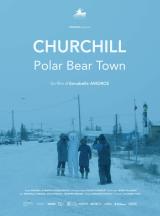 voir la fiche complète du film : Churchill, Polar Bear Town
