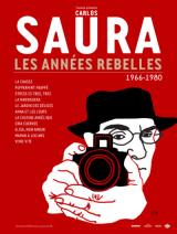 Carlos Saura : Les Années Rebelles