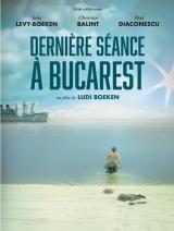 voir la fiche complète du film : Dernière séance à Bucarest