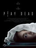 voir la fiche complète du film : Play Dead