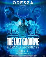 Odesza : The Last Goodbye Cinematic Experience