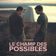 photo du film Le Champ des Possibles