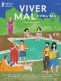 voir la fiche complète du film : Viver Mal