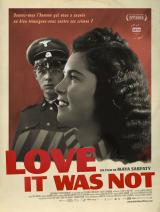 voir la fiche complète du film : Love It Was Not