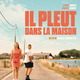 photo du film Il pleut dans la maison