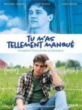 voir la fiche complète du film : Tu m as tellement manqué