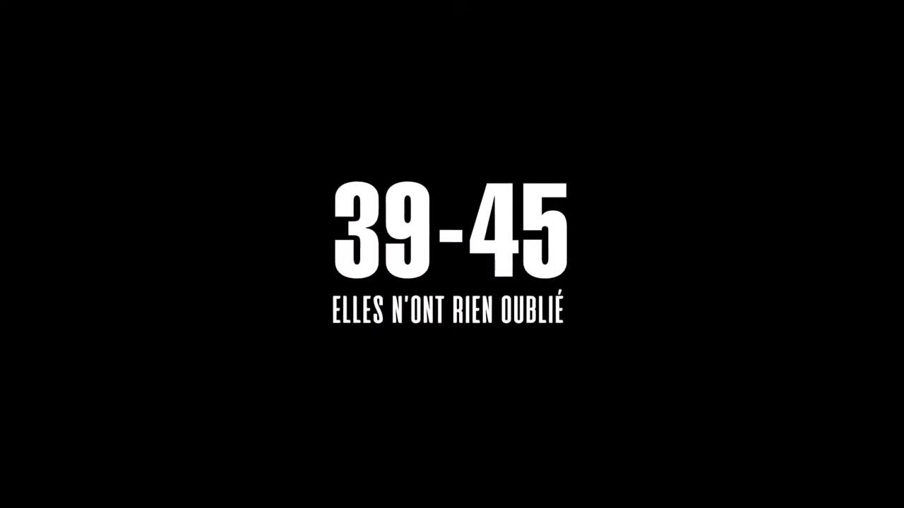 Extrait vidéo du film  39-45 : Elles n ont rien oublié