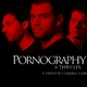 photo du film Pornography - Un thriller
