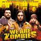 photo du film We Are Zombies
