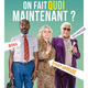 photo du film On fait quoi maintenant ?