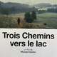 photo du film Trois chemins vers le lac