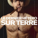 photo du film Le Dernier hétéro sur terre