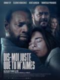 voir la fiche complète du film : Dis-moi juste que tu m aimes