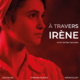 photo du film À travers Irène