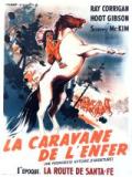 voir la fiche complète du film : La Caravane de l enfer