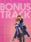 voir la fiche complète du film : Bonus Track
