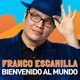 photo du film Franco Escamilla : Bienvenido al Mundo