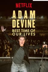 Adam Devine : Best Time Of Our Lives