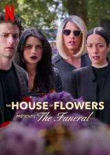voir la fiche complète du film : La casa de las flores présente : les funérailles