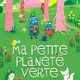 photo du film Ma petite planète verte