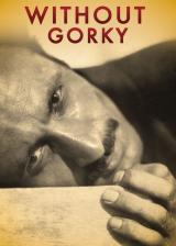 voir la fiche complète du film : Without Gorky