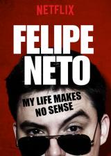 Felipe Neto : My Life Makes No Sense