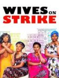 voir la fiche complète du film : Wives on Strike