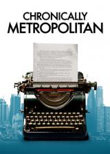 voir la fiche complète du film : Chronically Metropolitan