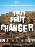 voir la fiche complète du film : Tout peut changer, et si les femmes comptaient à Hollywood?