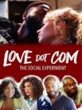 voir la fiche complète du film : Love Dot Com : The Social Experiment