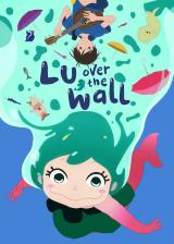 voir la fiche complète du film : Lu Over the Wall