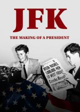 JFK : The Making of a President