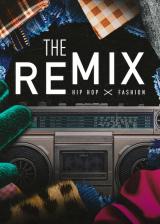 voir la fiche complète du film : The Remix : Hip Hop X Fashion