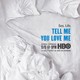 photo de la série Tell Me You Love Me