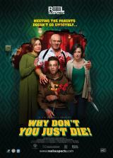 voir la fiche complète du film : Why don t you just die