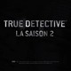 photo de la série True Detective