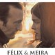 photo du film Félix et Meira