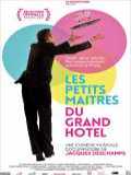 voir la fiche complète du film : Les Petits maîtres du Grand Hôtel