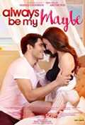 voir la fiche complète du film : Always Be My Maybe